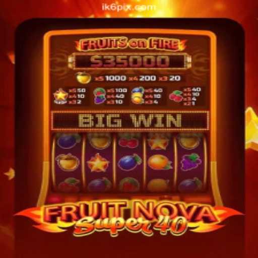 Exploring FruitNovaSuper40: The Thrilling Casino Game Taking Center Stage